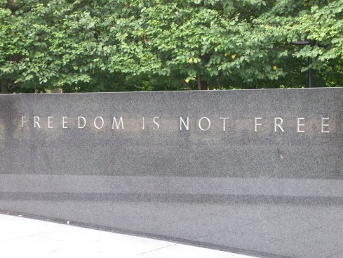Freedom is not free.